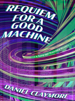 cover image of Requiem for a Good Machine